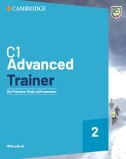 CAE C1 ADVANCED TRAINER 2 SIX PRACTICE TESTS WITH ANSWERS WITH RESOURCES DOWNLOAD WITH EBOOK | 9781009213813