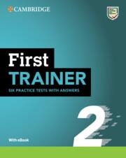 FC FIRST TRAINER 2 SIX PRACTICE TESTS WITH ANSWERS WITH RESOURCES DOWNLOAD WITH EBOOK | 9781009212359