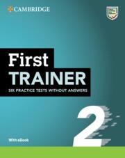FC FIRST TRAINER 2 SIX PRACTICE TESTS WITHOUT ANSWERS WITH AUDIO DOWNLOAD WITH EBOOK | 9781009212366