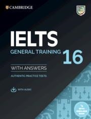 IELTS 16 GENERAL TRAINING STUDENT'S BOOK WITH ANSWERS WITH AUDIO WITH RESOURCE BANK | 9781108933865
