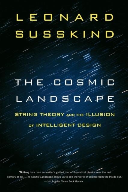 THE COSMIC LANDSCAPE | 9780316013338 | LEONARD SUSSKIND