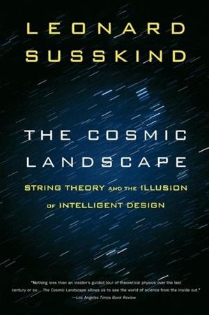 THE COSMIC LANDSCAPE | 9780316013338 | LEONARD SUSSKIND