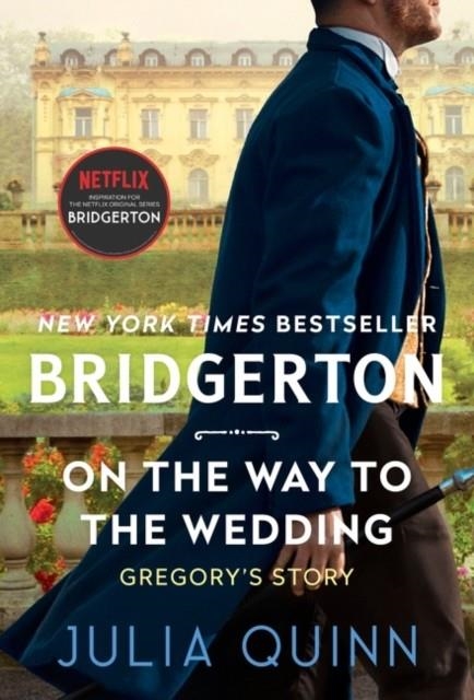 ON THE WAY TO THE WEDDING : BRIDGERTON : 8 | 9780063140677 | JULIA QUINN