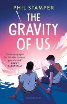 THE GRAVITY OF US | 9781526619945 | PHIL STAMPER
