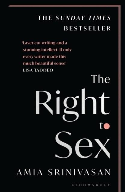 THE RIGHT TO SEX | 9781526612540 | AMIA SRINIVASAN