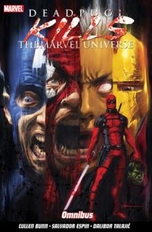 DEADPOOL KILLS THE MARVEL UNIVERSE OMNIBUS | 9781846539879 | CULLEN BUNN