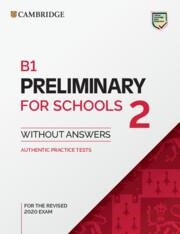 PET B1 PRELIMINARY FOR SCHOOLS 2 STUDENT`S BOOK WITHOUT ANSWERS | 9781108995672