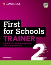 FC FIRST FOR SCHOOLS TRAINER 2 SIX PRACTICE TESTS WITH ANSWERS AND TEACHER'S NOTES WITH RESOURCES DOWNLOAD WITH EBOOK | 9781009212168