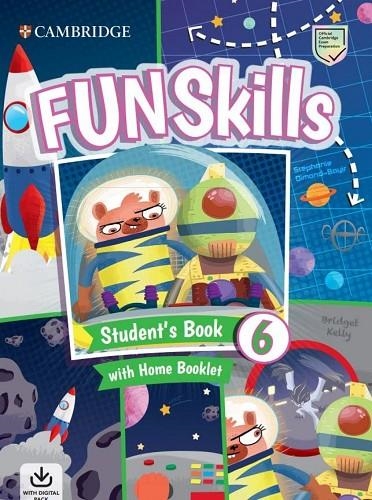 FUN SKILLS LEVEL 6 STUDENT`S BOOK AND HOME BOOKLET WITH ONLINE ACTIVITIES | 9781108563680