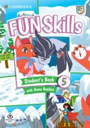 FUN SKILLS LEVEL 5 STUDENT`S BOOK AND HOME BOOKLET WITH ONLINE ACTIVITIES | 9781108657259