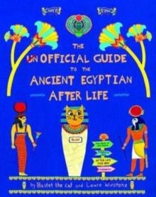 THE UNOFFICIAL GUIDE TO THE ANCIENT EGYPTIAN AFTERLIFE | 9781800660120 | BASTER THE CAT AND SOPHIE BERGER