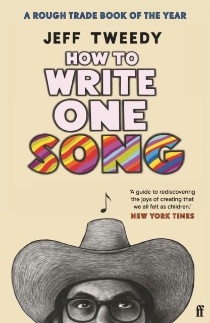 HOW TO WRITE ONE SONG | 9780571369393 | JEFF TWEEDY
