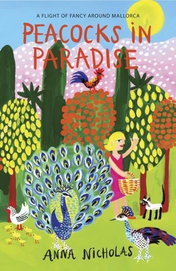 PEACOCKS IN PARADISE | 9781838311001 | ANNA NICHOLAS