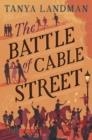THE BATTLE OF CABLE STREET | 9781800901087 | TANYA LANDMAN