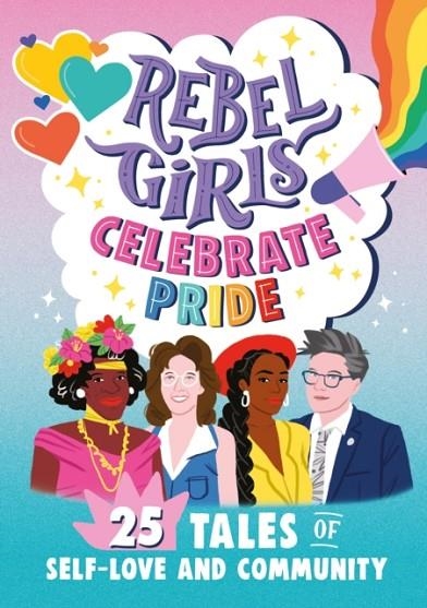 REBEL GIRLS CELEBRATE PRIDE | 9781953424280 | REBEL GIRLS