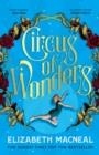 CIRCUS OF WONDERS | 9781529002553 | ELIZABETH MACNEAL