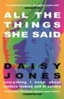 ALL THE THINGS SHE SAID | 9781529328059 | DAISY JONES