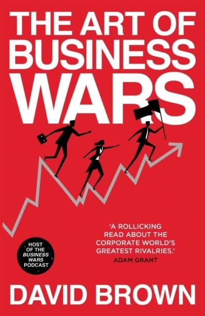 THE ART OF BUSINESS WARS | 9781529307047 | DAVID BROWN