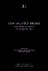 OUR HAUNTED SHORES | 9780712354219 | PASSEY ET AL