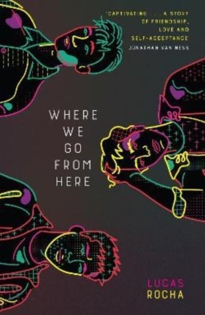 WHERE WE GO FROM HERE | 9781788451925 | LUCAS ROCHA