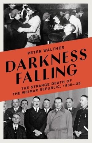 DARKNESS FALLING | 9781800242272 | PETER WALTHER