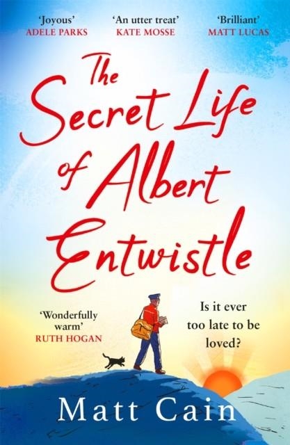 THE SECRET LIFE OF ALBERT ENTWISTLE | 9781472275080 | MATT CAIN