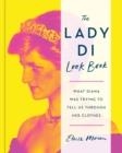 THE LADY DI LOOK BOOK | 9781784728038 | ELOISE MORAN