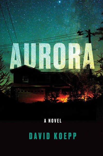 AURORA | 9780062916471 | DAVID KOEPP