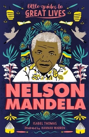 LITTLE GUIDES TO GREAT LIVES: NELSON MANDELA | 9781510230064 | ISABEL THOMAS