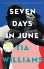 SEVEN DAYS IN JUNE | 9781529418934 | TIA WILLIAMS