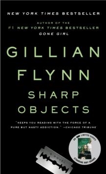 SHARP OBJECTS | 9780307341556 | GILLIAN FLYNN