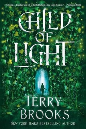 CHILD OF LIGHT | 9780593357408 | TERRY BROOKS