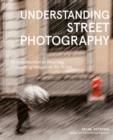 UNDERSTANDING STREET PHOTOGRAPHY | 9781984860583 | BRYAN PETERSON