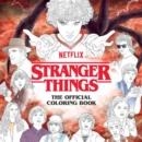STRANGER THINGS: THE OFFICIAL COLORING BOOK | 9781984861665