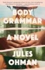 BODY GRAMMAR | 9780593466698 | JULES OHMAN
