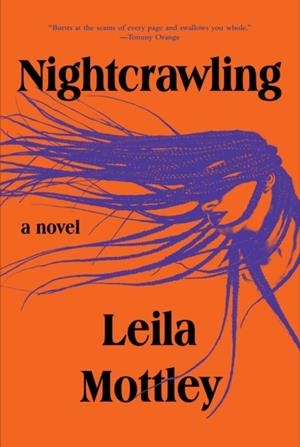 NIGHTCRAWLING | 9781524712204 | LEILA MOTTLEY