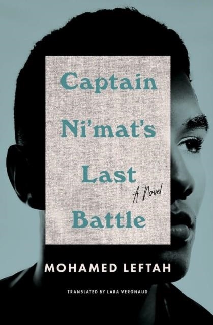 CAPTAIN NI'MAT'S LAST BATTLE | 9781635420647 | MOHAMED LEFTAH