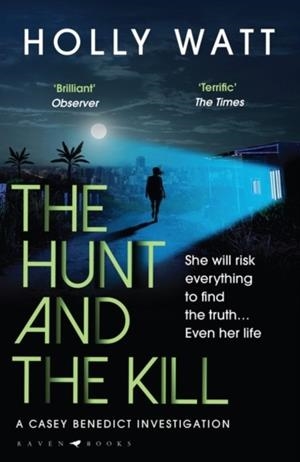 THE HUNT AND THE KILL | 9781526625540 | HOLLY WATT