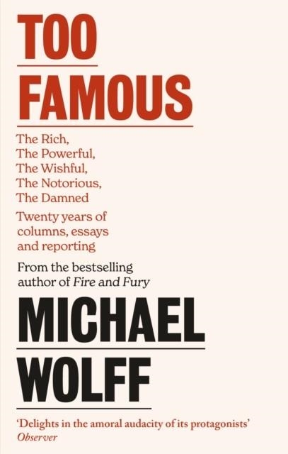 TOO FAMOUS | 9780349128535 | MICHAEL WOLFF