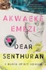 DEAR SENTHURAN | 9780593329207 | AKWAEKE EMEZI