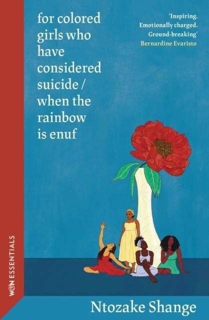 FOR COLORED GIRLS WHO HAVE CONSIDERED SUICIDE WHEN | 9781474621984 | NTOZAKE SHANGE