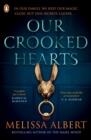 OUR CROOKED HEARTS | 9780241592540 | MELISSA ALBERT