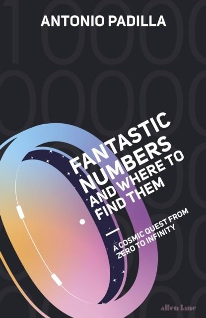 FANTASTIC NUMBERS AND WHERE TO FIND THEM | 9780241445372 | ANTONIO PADILLA