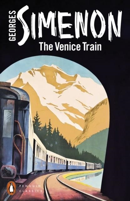 THE VENICE TRAIN | 9780241544228 | GEORGES SIMENON