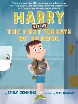 HARRY VERSUS THE FIRST 100 DAYS OF SCHOOL | 9780525644712 | EMILY JENKINS , PETE OSWALD