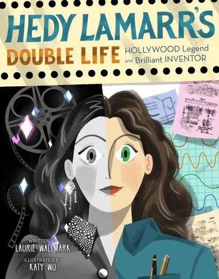 HEDY LAMARR'S DOUBLE LIFE | 9781454926917 | LAURIE WALLMARK