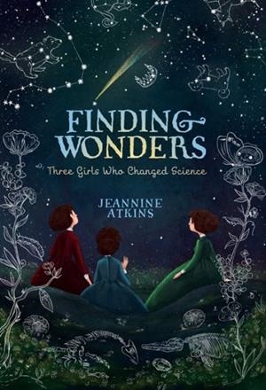 FINDING WONDERS | 9781481465663 | JEANNINE ATKINS