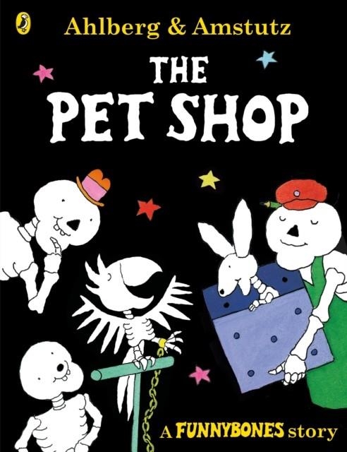 FUNNYBONES: THE PET SHOP | 9780141378701 | ALLAN AHLBERG