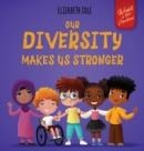OUR DIVERSITY MAKES US STRONGER | 9781737160298