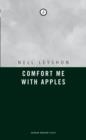 COMFORT ME WITH APPLES | 9781840026337 | NELL LEYSHON